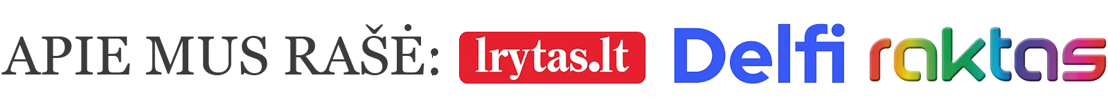 Apie mus rašė: lrytas.lt, Delfi, Raktas ir kiti