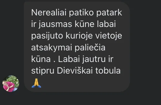 Žinutė: „Nerealiai patiko Patark ir jausmas kūne labai pasijuto kurioje vietoje atsakymai paliečia kūną. Labai jautru ir stipru. Dieviškai tobula.“